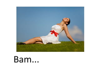 Bam...
 