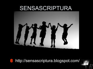 SENSASCRIPTURA




e http://sensascriptura.blogspot.com/
 