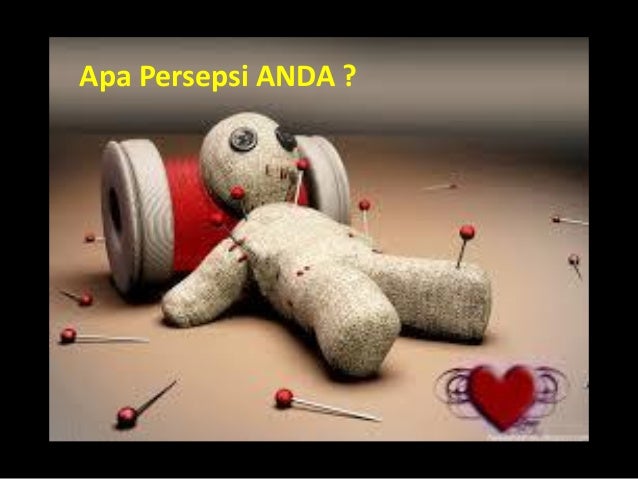 Sensasi dan persepsi