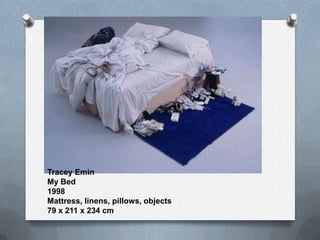 Tracey Emin
My Bed
1998
Mattress, linens, pillows, objects
79 x 211 x 234 cm
 