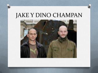 JAKE Y DINO CHAMPAN
 