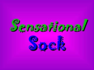 Sensational Sock 