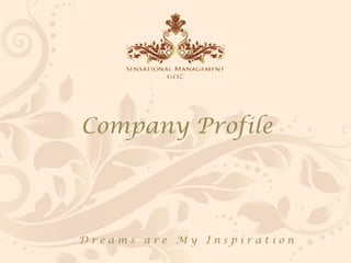 Company Profile




Dreams are My Inspiration
 