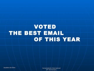 VOTED  THE BEST EMAIL  OF THIS YEAR 