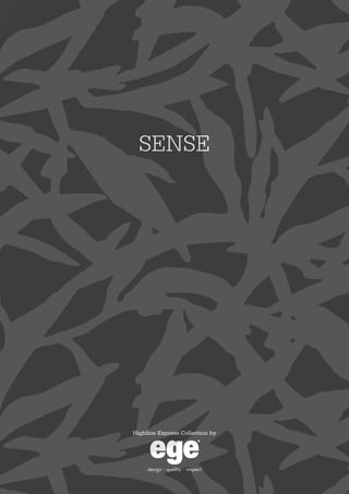 SENSE
Highline Express Collection by
 