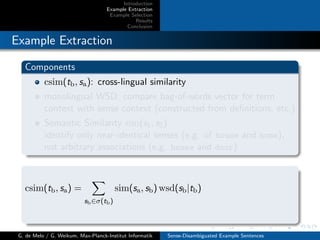 Introduction
Example Extraction
Example Selection
Results
Conclusion
Example Extraction
Components
csim(tb, sa): cross-lin...