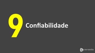 9Conﬁabilidade	
 