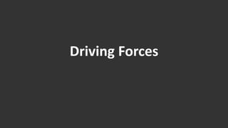 Driving Forces 
 