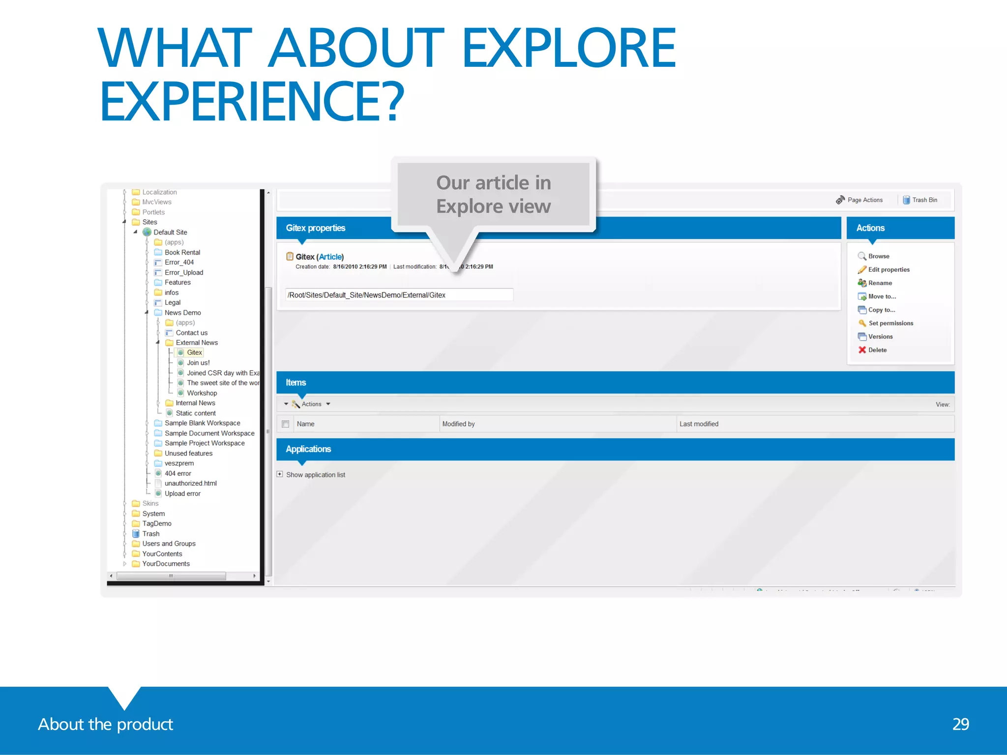 About the product 29
WHAT ABOUT EXPLORE
EXPERIENCE?
Our article in
Explore view
 