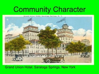 Community Character




Grand Union Hotel, Saratoga Springs, New York
 
