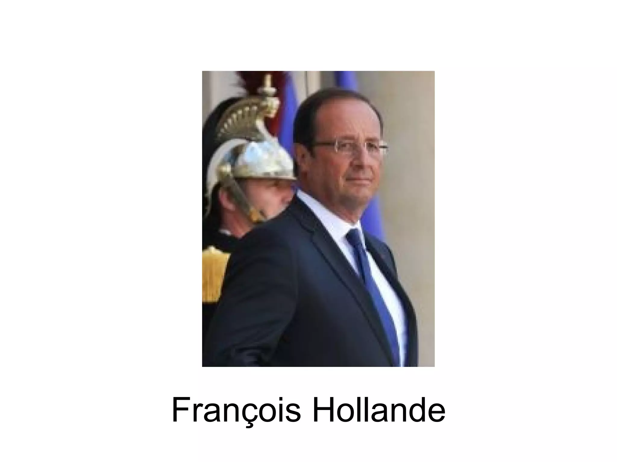 François Hollande
 