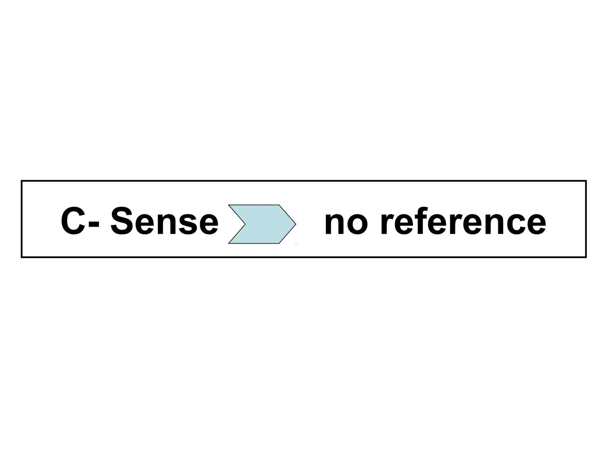 C- Sense   no reference
 