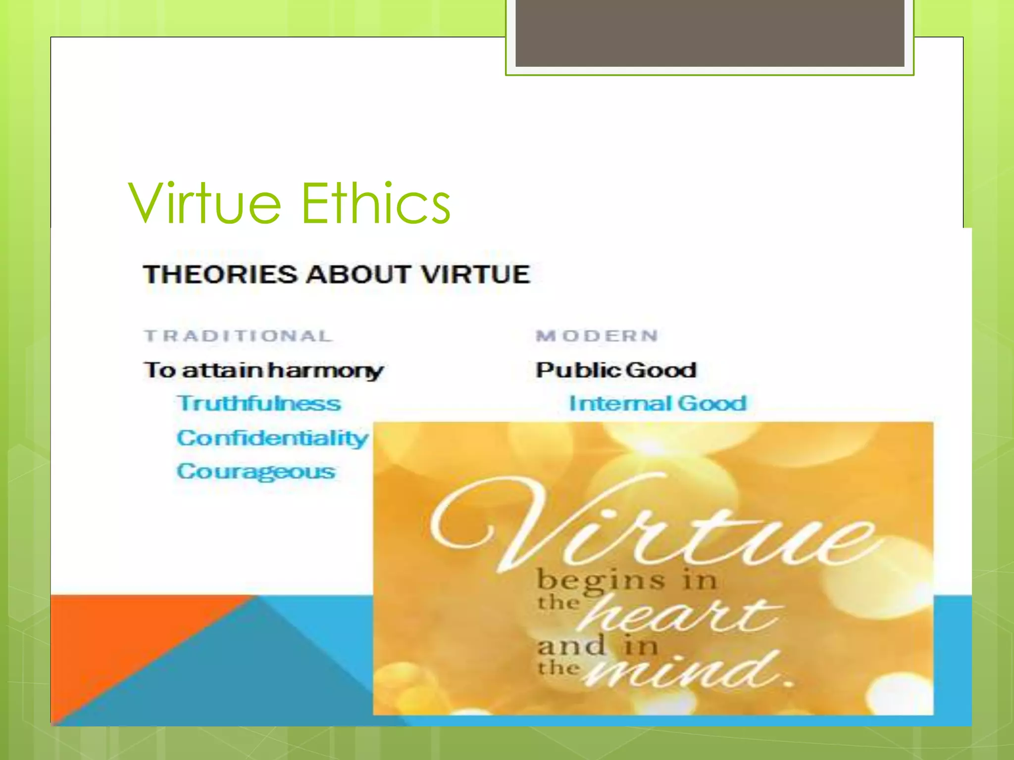 Virtue Ethics
 