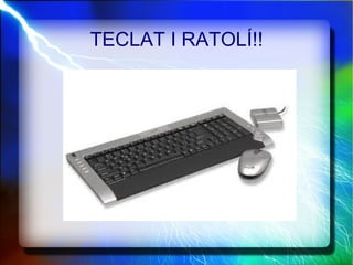 TECLAT I RATOLÍ!! 