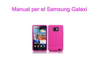 Manual per el Samsung Galaxi 