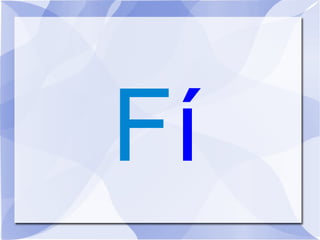 F í 