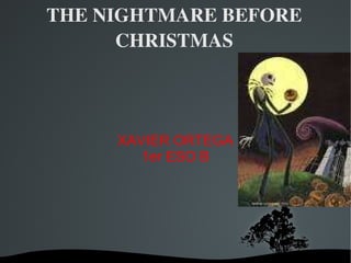 THE NIGHTMARE BEFORE CHRISTMAS XAVIER ORTEGA 1er ESO B 