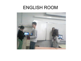 ENGLISH ROOM
 