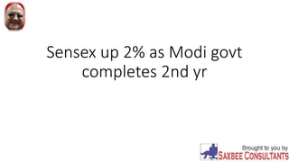 Sensex up 2% as Modi govt
completes 2nd yr
 