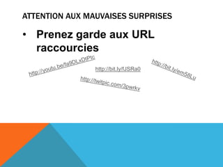 Mettre le moins d’informations publiques possibleQUE FAIRE ?Proverbe anglais : « Des lèvres bien pendues peuvent couler des navires »QUE FAIRE ?
