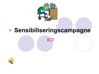 Sensibiliseringscampagne ICT 