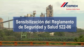 @CARLOS BENITEZ
Sensibilización del Reglamento
de Seguridad y Salud 522-06
 