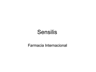 Sensilis  Farmacia Internacional  