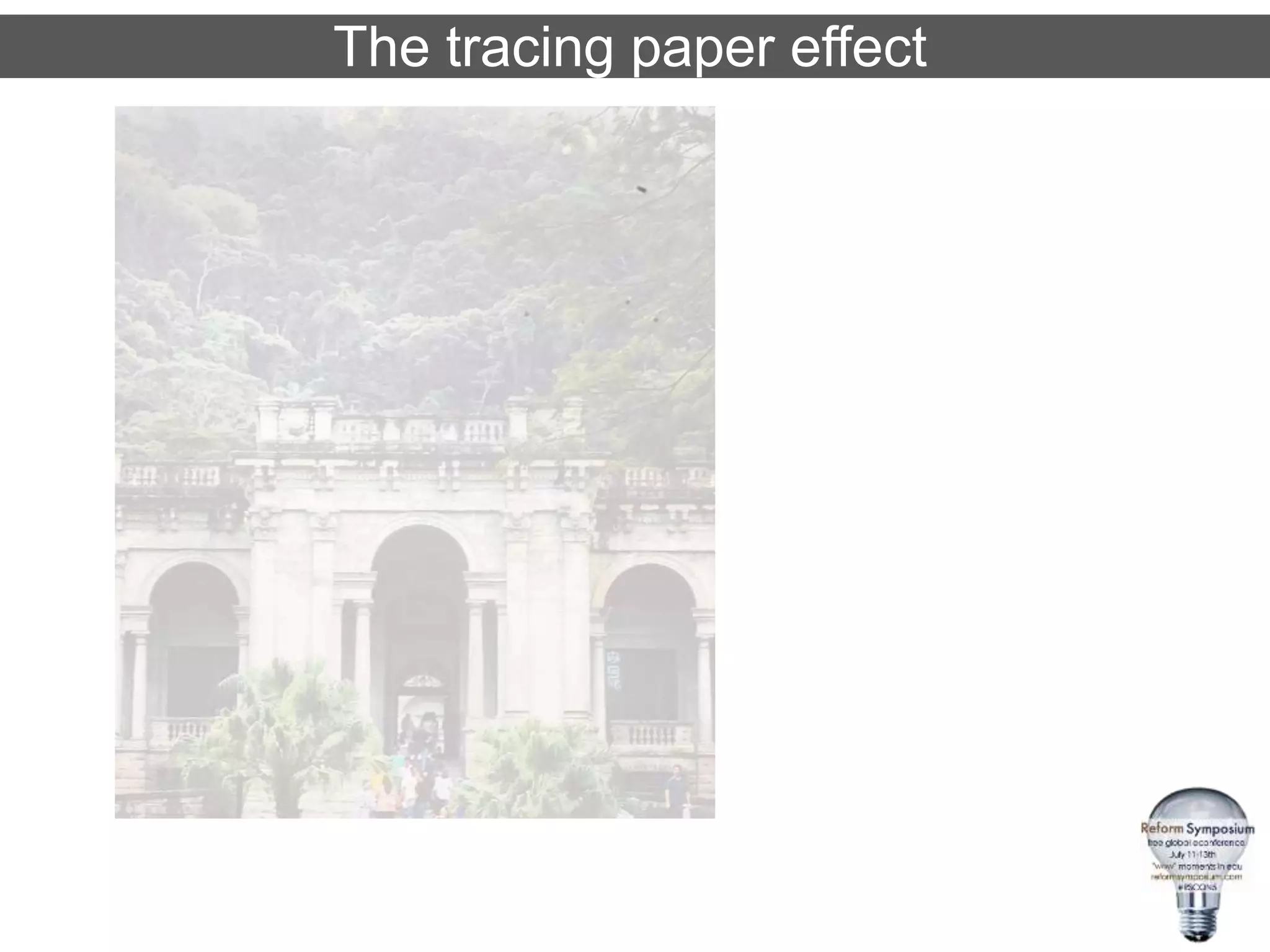 The tracing paper effect
 