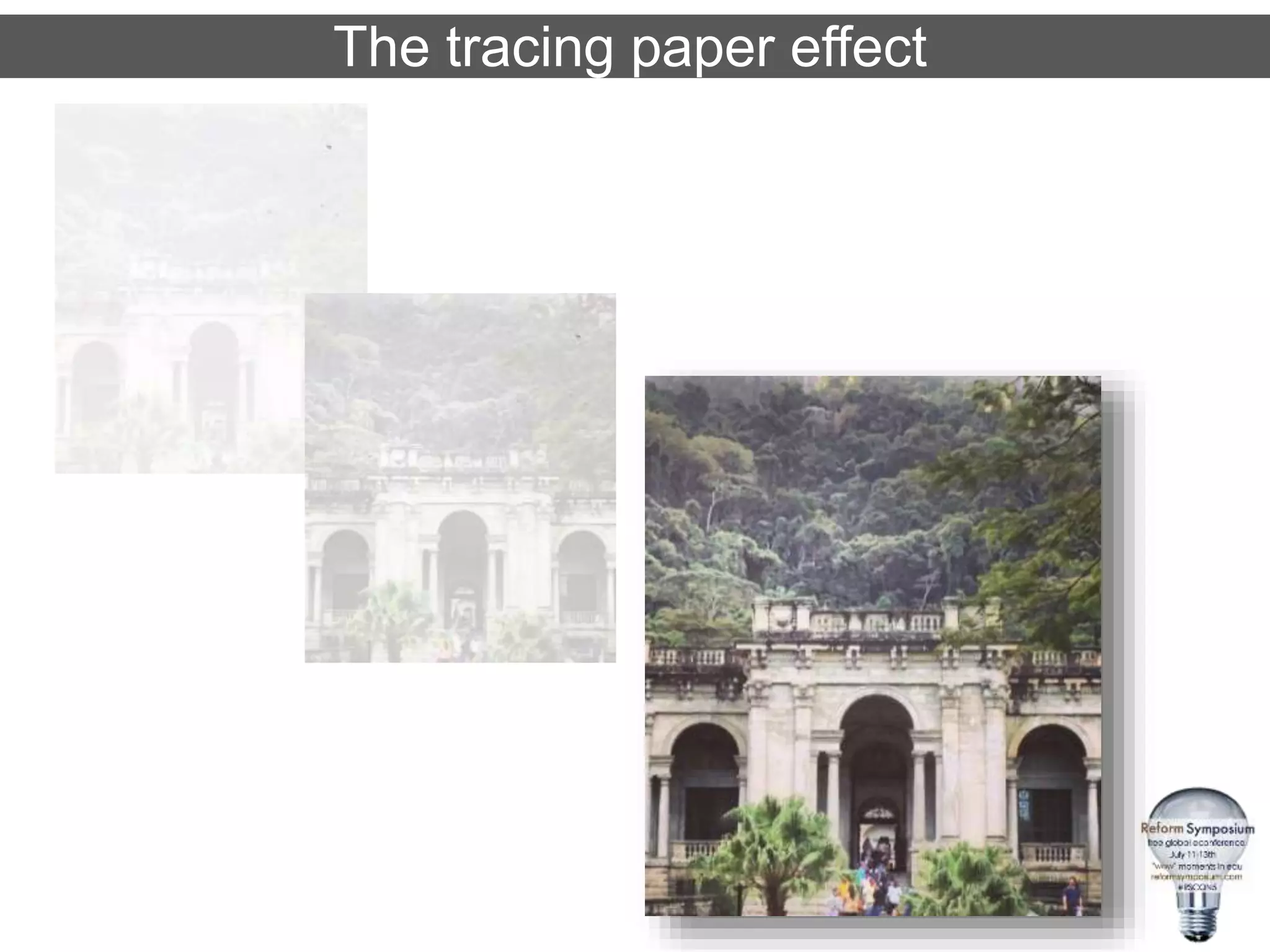 The tracing paper effect
 