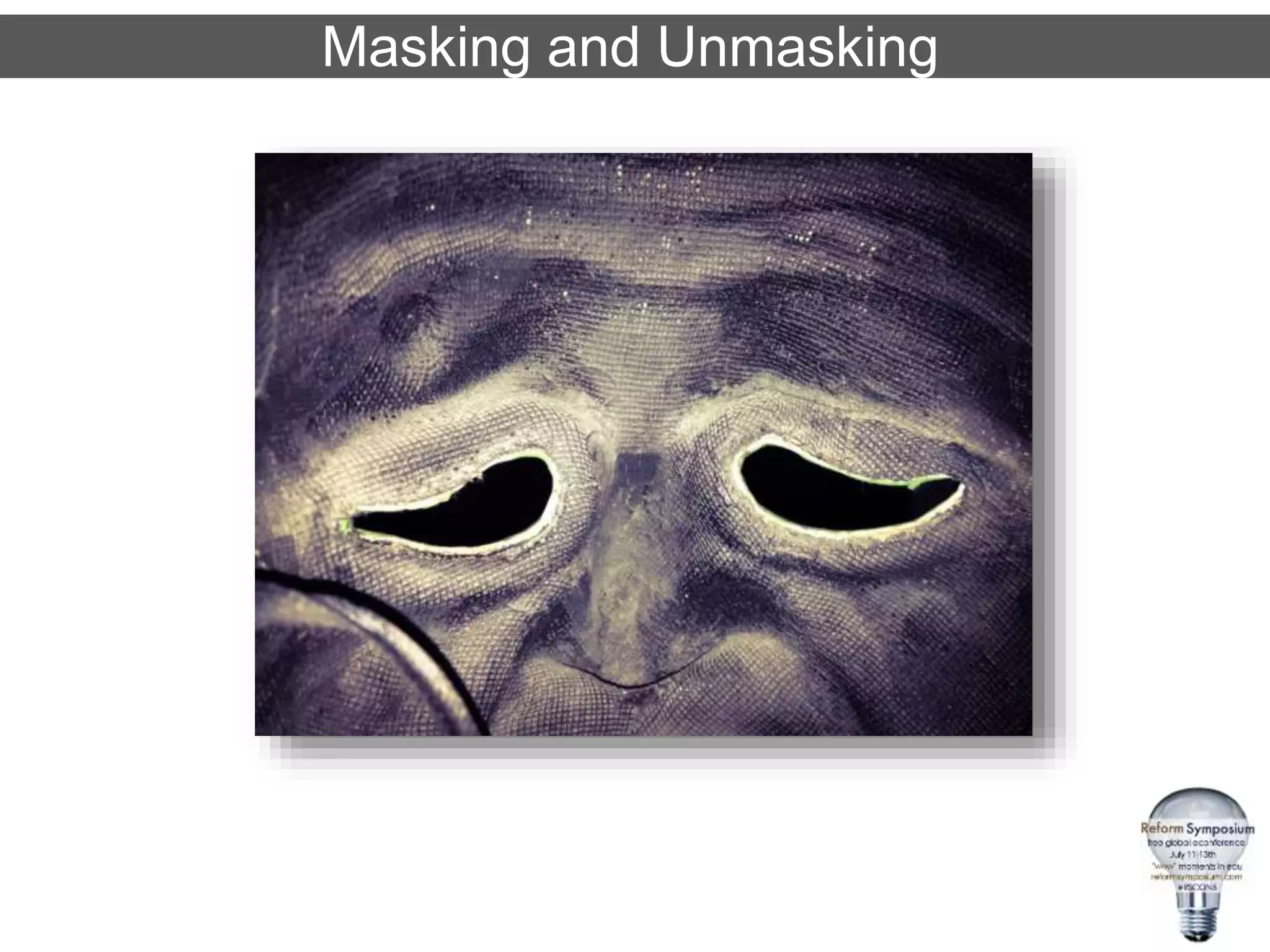 Masking and Unmasking
 