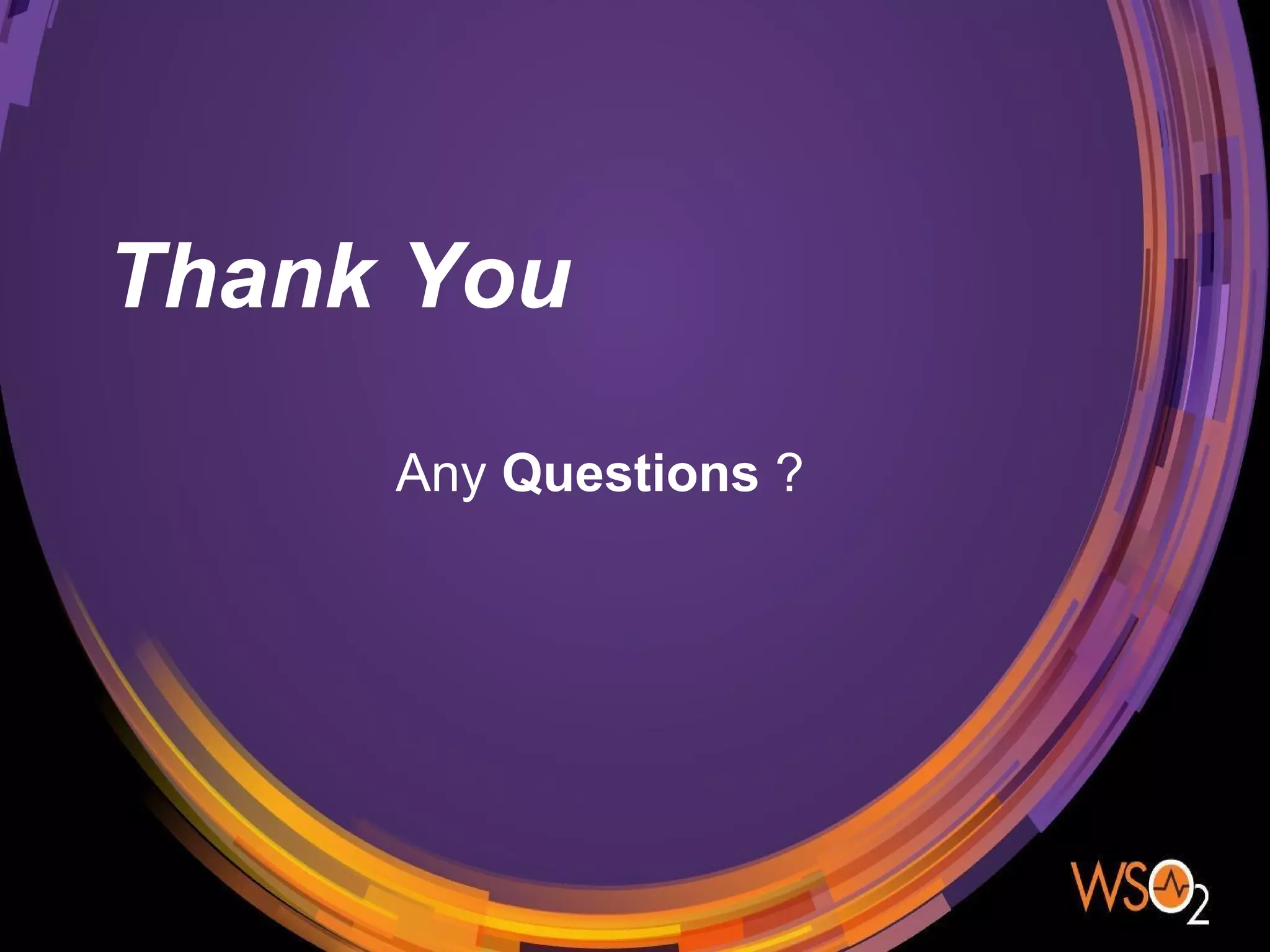 Thank You
Any Questions ?
 