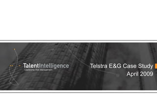 Telstra E&G Case Study April 2009 