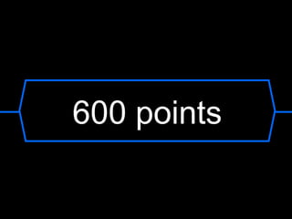 600 points
 