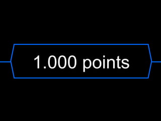 1.000 points
 