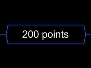 200 points
 