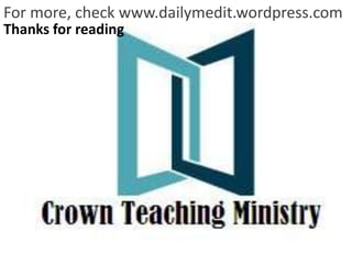 For more, check www.dailymedit.wordpress.com
Thanks for reading

 