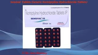 Sensival Tablets (Generic Nortriptyline Hydrochloride Tablets)
© The Swiss Pharmacy
 