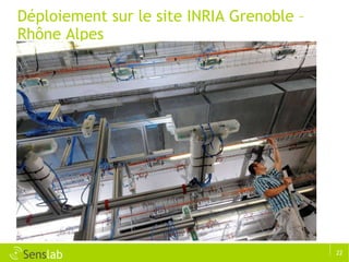 Déploiement sur le site INRIA Grenoble – Rhône Alpes  © INRIA / Photo Keksonen  