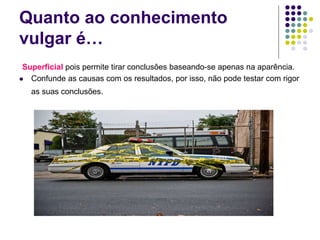 Sensocomumeconhecimentocientfico 130405110837-phpapp02(1)