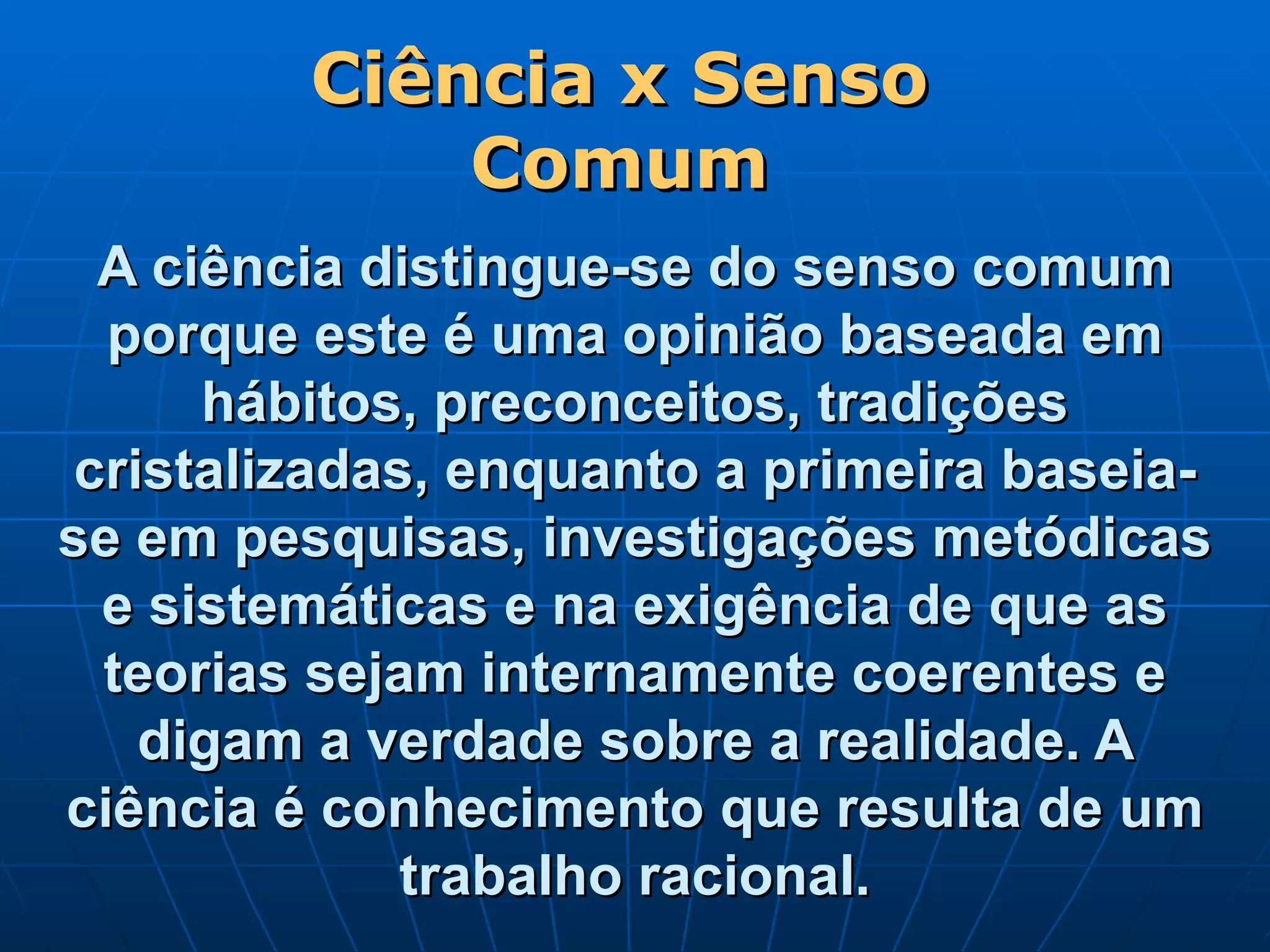 Senso comum x conhecimento científico | PPT