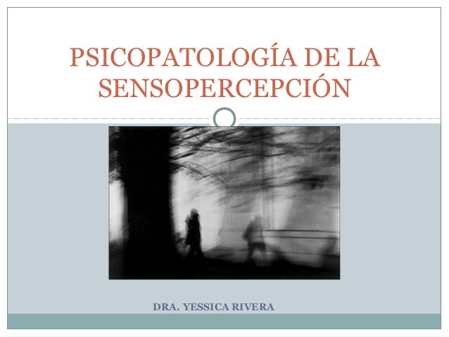 Ejemplos de psicopatologia de la percepcion pdf