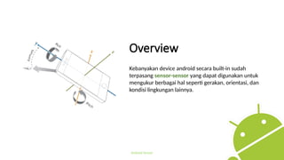 Aplikasi dan implementasi pada android sensor | PPTX