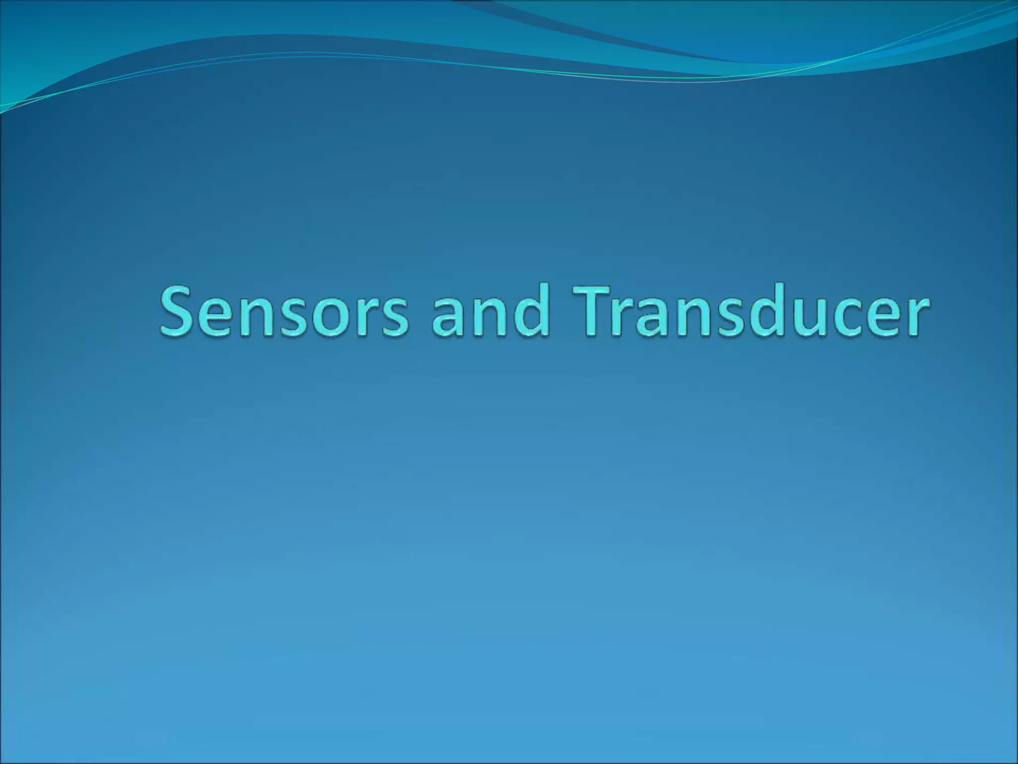 MECHATRONICSUNITISensor and transducers.ppt