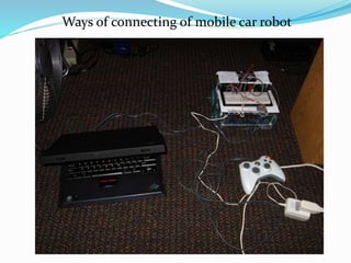 Ways of connecting of mobile car robot
 