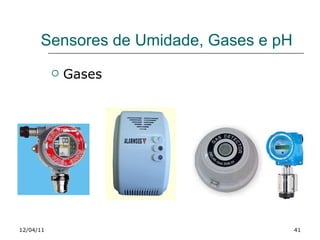 Sensores de Umidade, Gases e pH Gases 12/04/11 