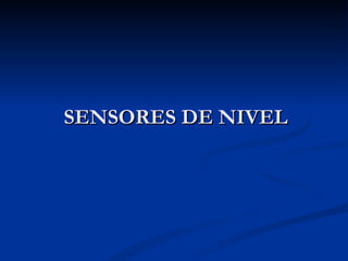 SENSORES DE NIVEL 