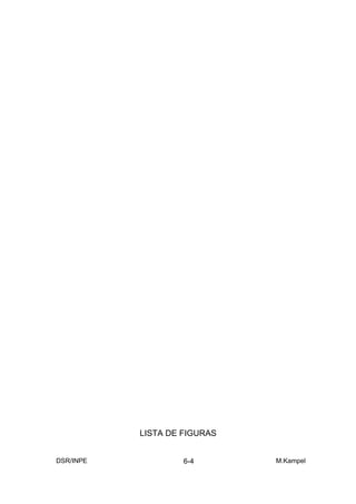 LISTA DE FIGURAS


DSR/INPE            6-4       M.Kampel
 