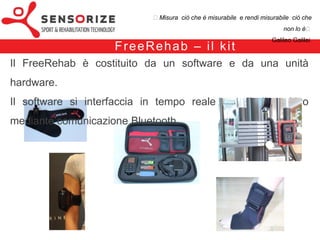 ₺Misura ciò che è misurabile e rendi misurabile ciò che non lo è₺
                                                                                        Galileo Galilei


                         F re e Re h a b – i l s o f t wa re
Interfaccia principale
1.Creazione di un paziente
2.Creazione di una valutazione
3.Esecuzione di un test
 