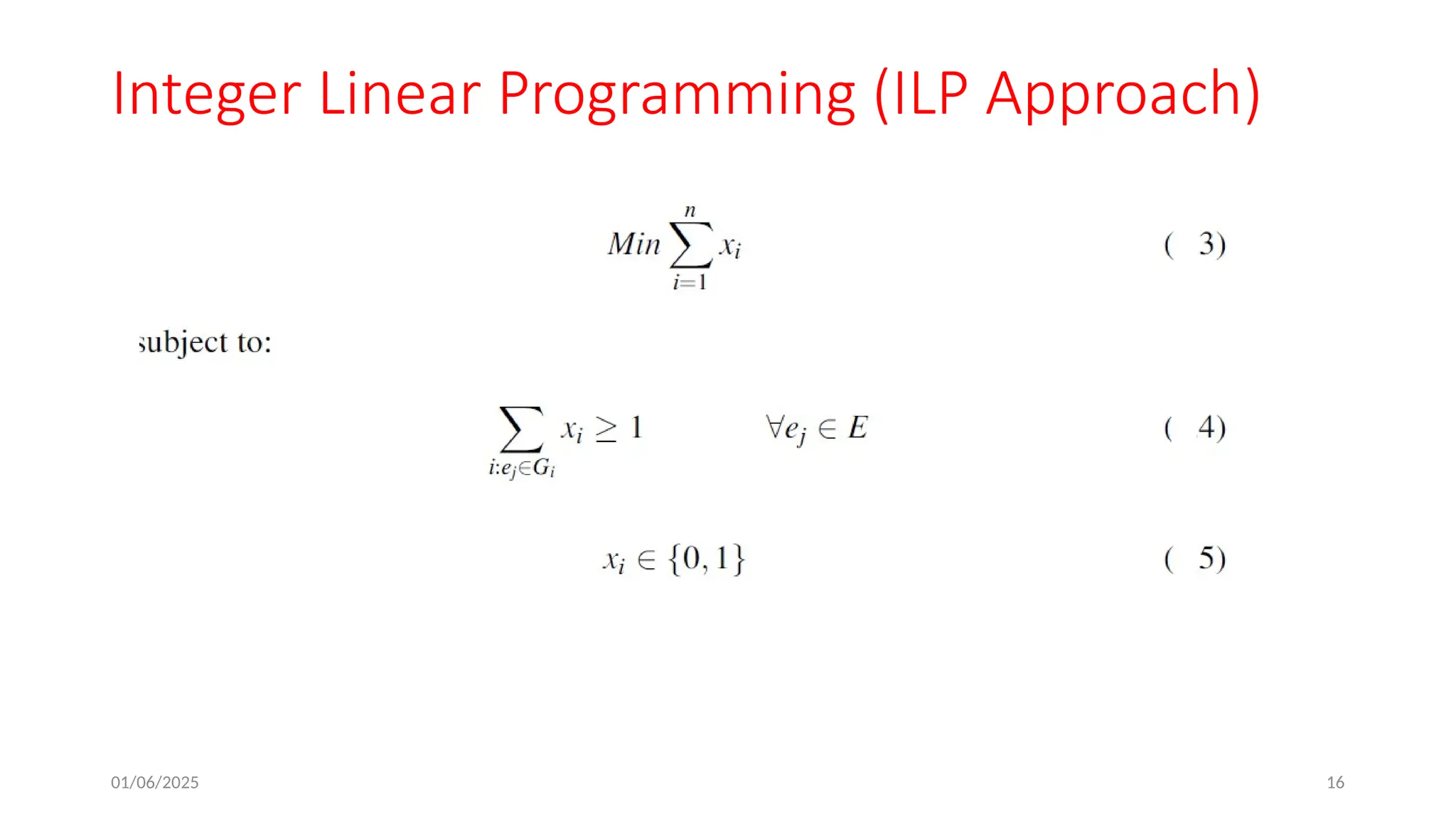 01/06/2025 16
Integer Linear Programming (ILP Approach)
 