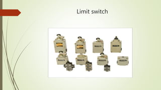 Limit switch
 